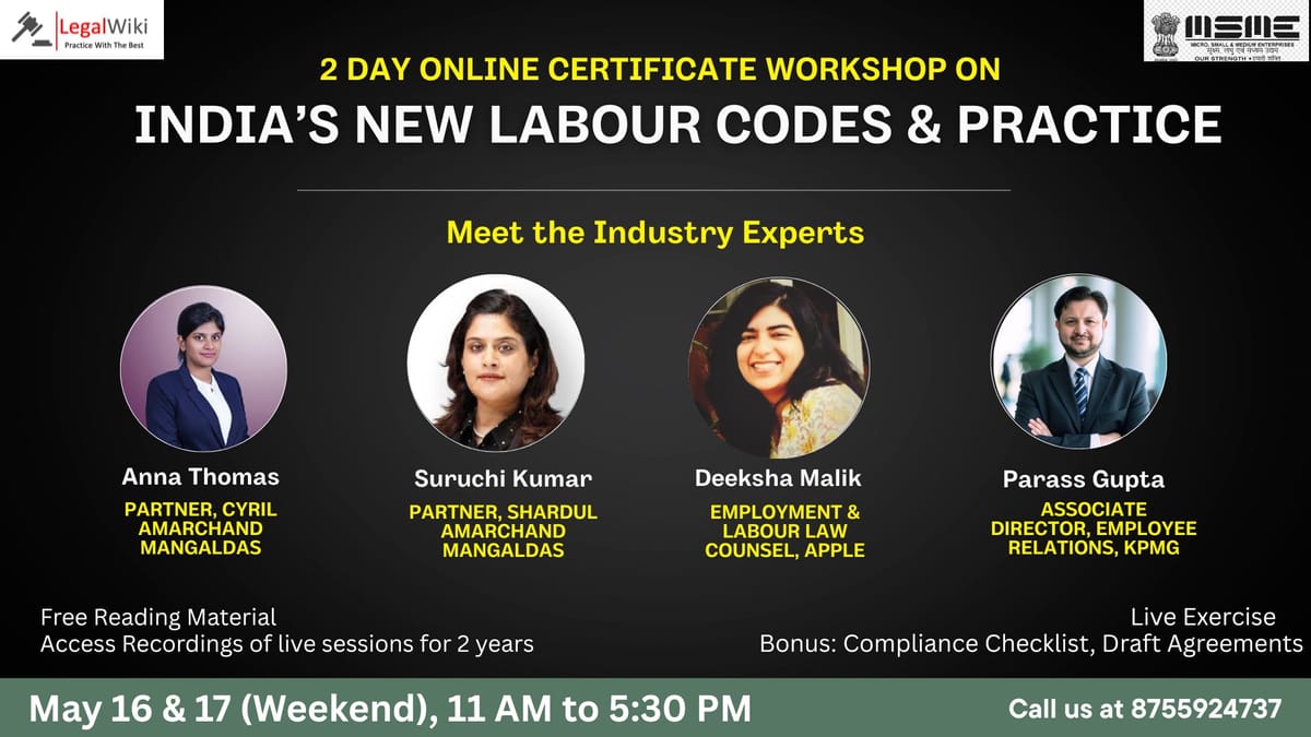 2-Day Online Certificate Workshop on “India’s New Labour Codes & Practice”| 16th- 17th May | Register Now