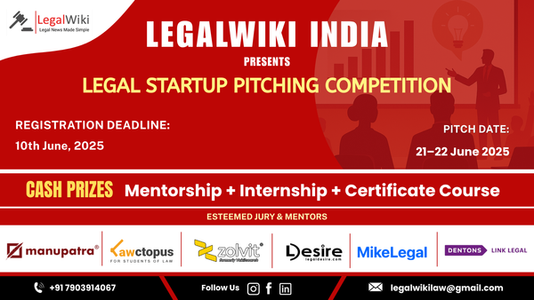 LEGALWIKI India's Legal Startup Pitching Competition, 2025 | Be the Next Founder- Pitch Your Idea, Win Exciting Rewards!