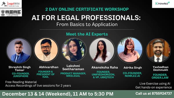 2-Day Online Certificate Workshop on "AI for Legal Professionals: From Basics to Application" |13-14th December| Register Now