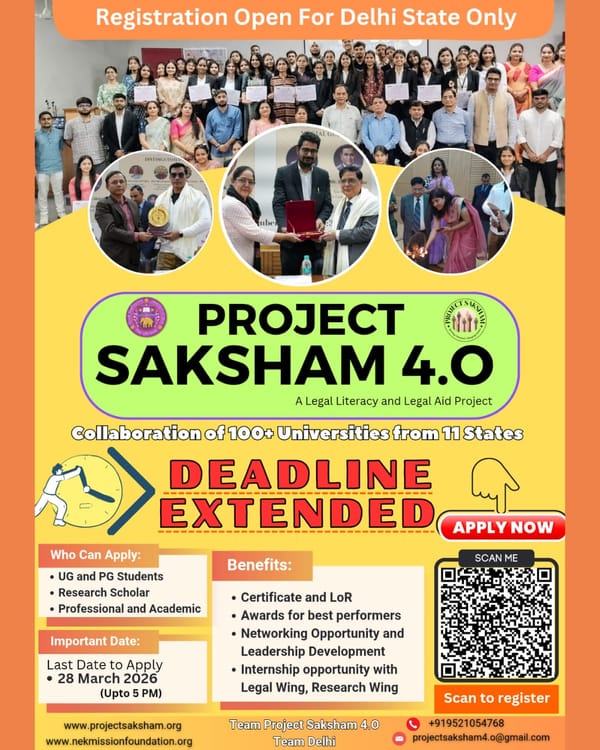 Applications open for Project Saksham 4.O- A Legal Litracy & Legal Aid Project! Registration deadline extended to 28th March 2026!