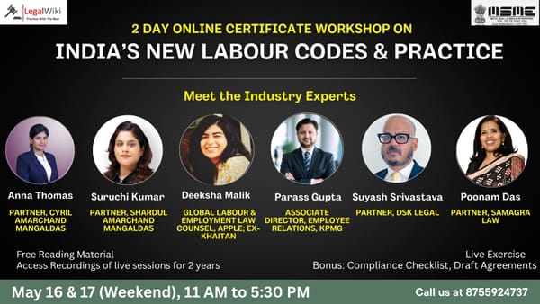 2-Day Online Certificate Workshop on “India’s New Labour Codes & Practice”| 16th- 17th May | Register Now