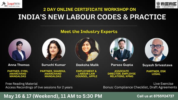 2-Day Online Certificate Workshop on “India’s New Labour Codes & Practice”| 16th- 17th May | Register Now