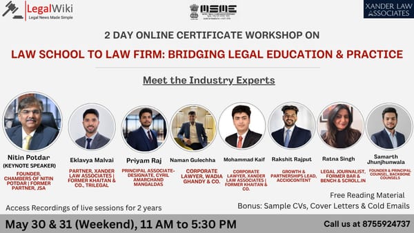 2-Day Online Certificate Workshop on “Law School to Law Firm: Bridging Legal Education & Practice”| 30th- 31st May | Register Now