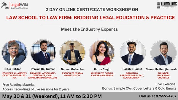 2-Day Online Certificate Workshop on “Law School to Law Firm: Bridging Legal Education & Practice”| 30th- 31st May | Register Now